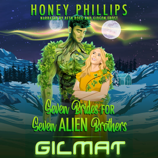 Gilmat (Seven Brides for Seven Alien Brothers Book 7) AUDIO BOOK